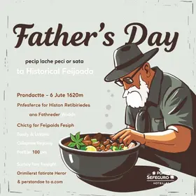 Dia dos Pais terá programação especial e Feijoada Histórica no Grupo Porto Seguro de Hotéis